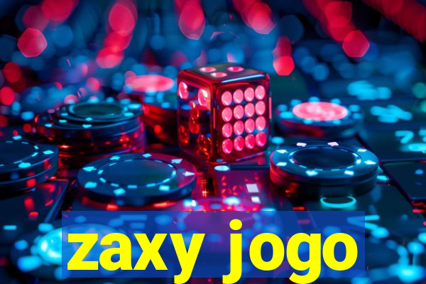 zaxy jogo